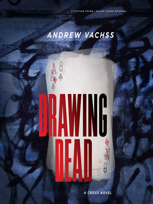 Title details for Drawing Dead by Andrew Vachss - Available